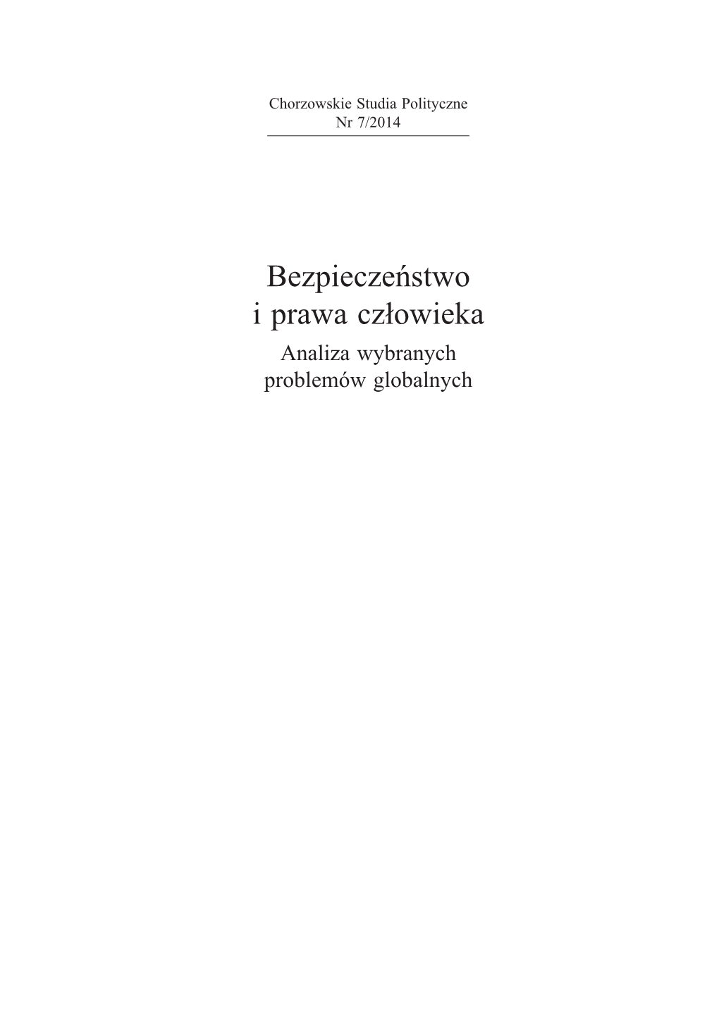 Bezpieczeństwo I Prawa Człowieka Analiza Wybranych Problemów Globalnych Zeszyty Naukowe Chorzowskie Studies in Politics Wyższej Szkoły Bankowej We Wrocławiu No