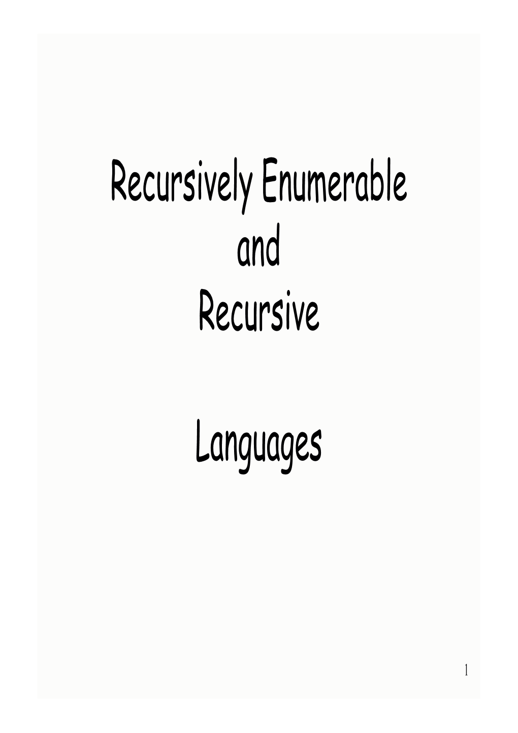 Recursively Enumerable and Recursive Languages