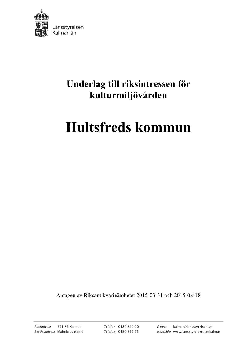 Underlag Till Riksintressen För Kulturmiljövården Hultsfreds Kommun