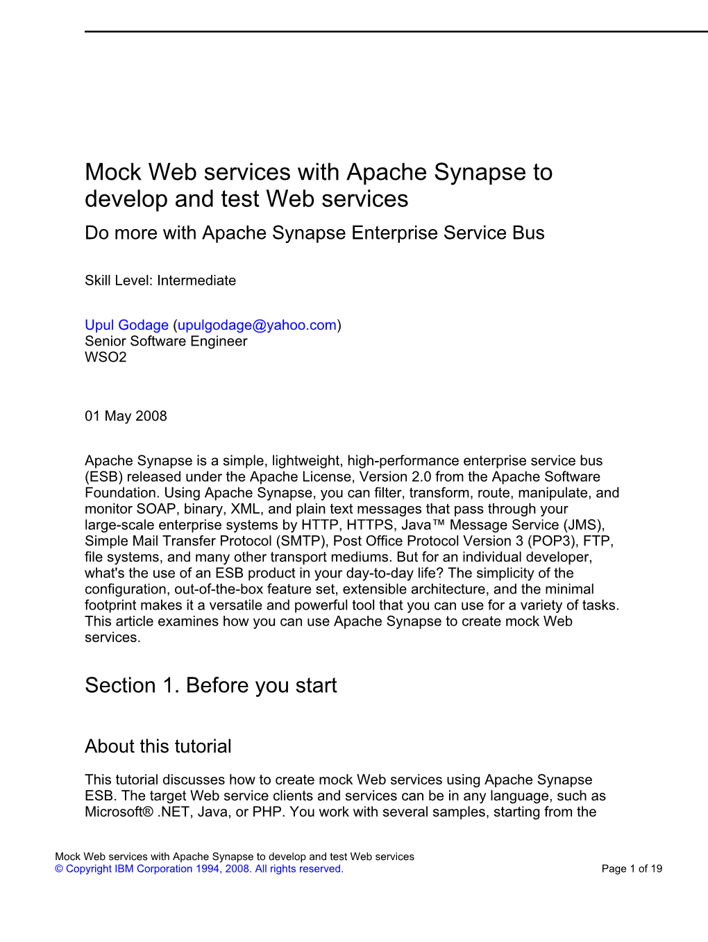 Mock Web Services with Apache Synapse to Develop and Test Web Services Do More with Apache Synapse Enterprise Service Bus