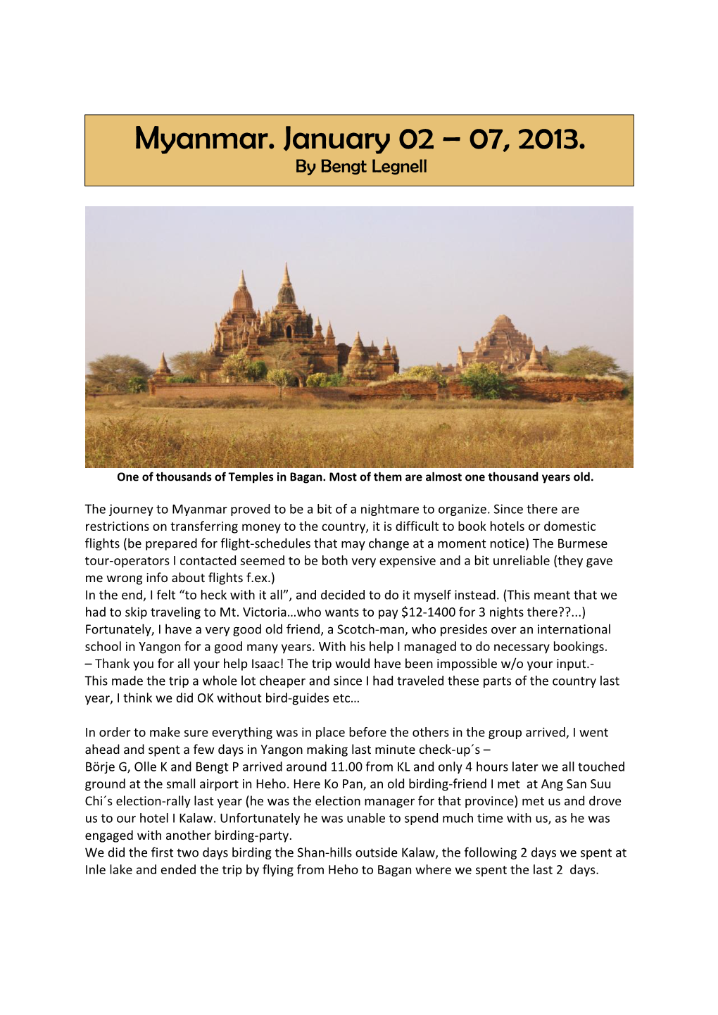 Myanmar. January 02 – 07, 2013. by Bengt Legnell