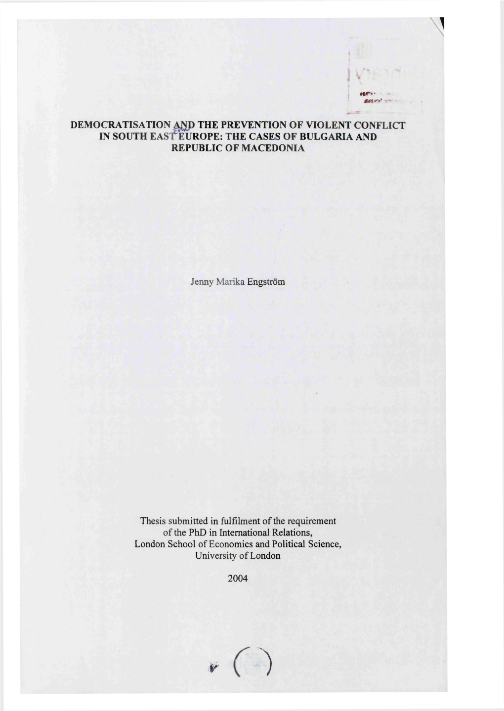 Democratisation the Prevention of Violent Conflict in South East*Europe: the Cases of Bulgaria and Republic of Macedonia