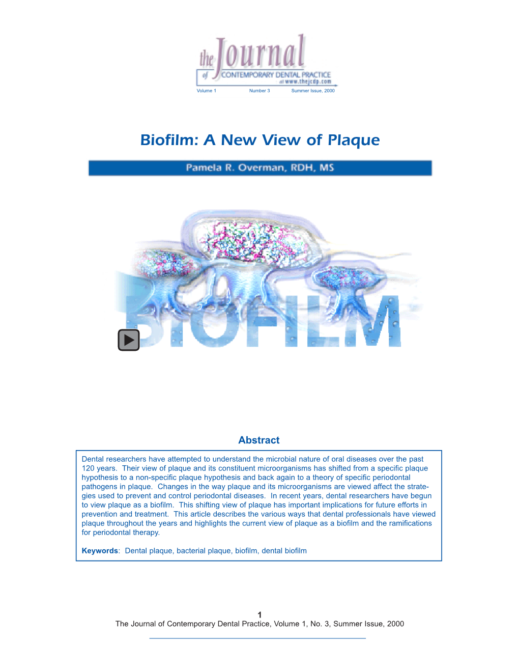 Biofilm: a New View of Plaque