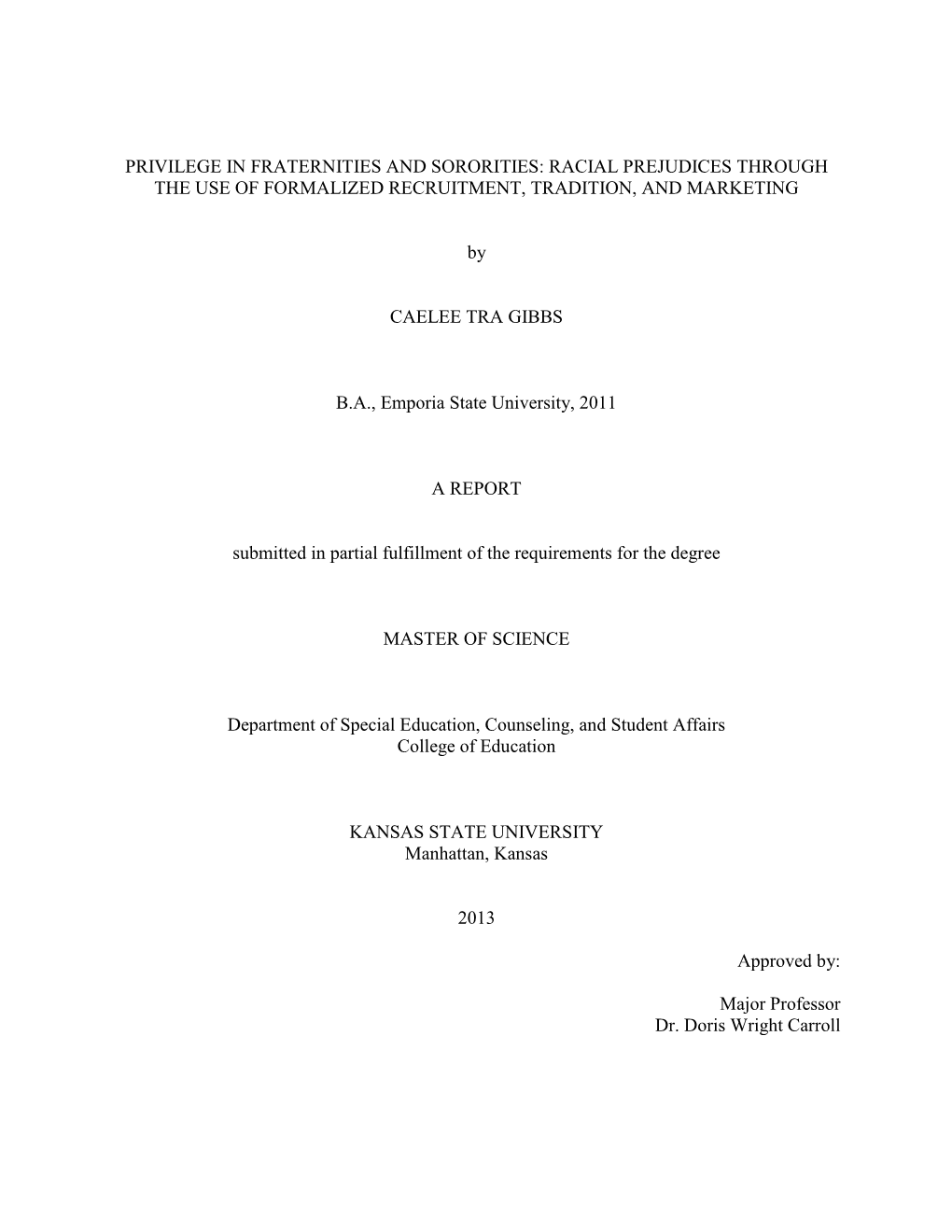 Privilege in Fraternities and Sororities: Racial Prejudices Through the Use of Formalized Recruitment, Tradition, and Marketing