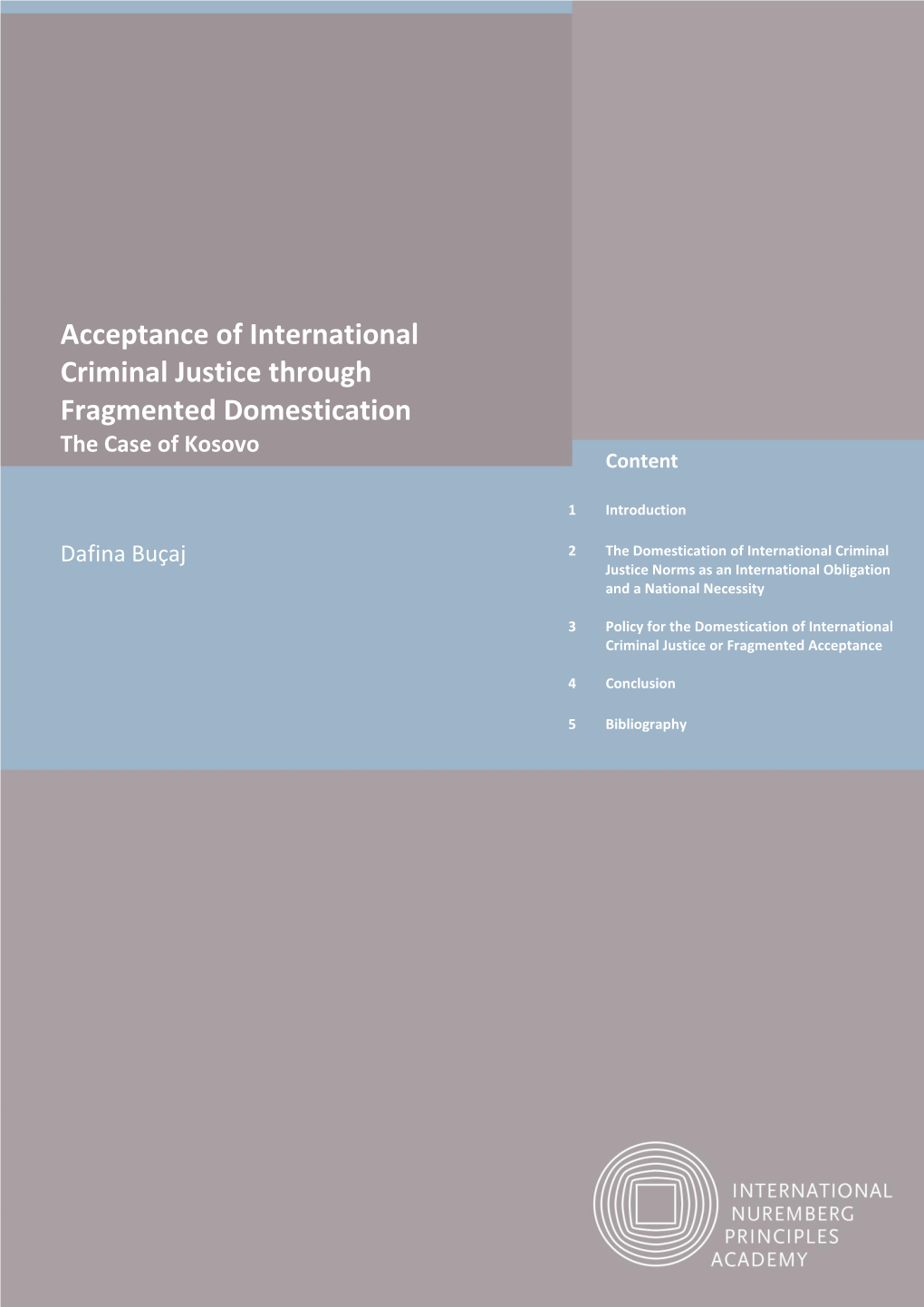 Acceptance of International Criminal Justice Through Fragmented Domestication the Case of Kosovo Content