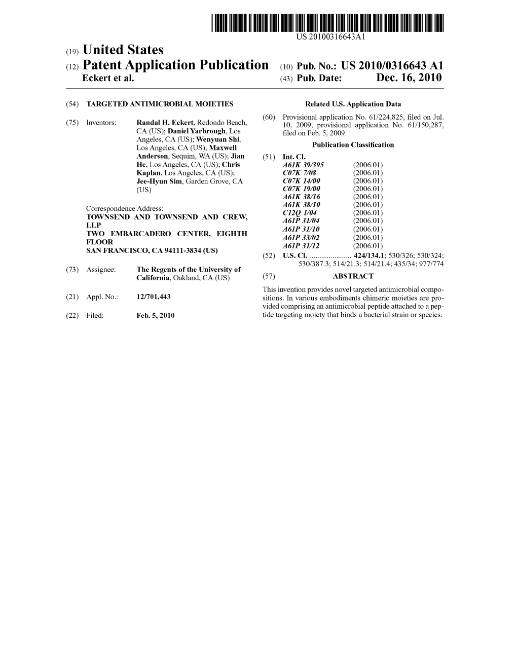 (12) Patent Application Publication (10) Pub. No.: US 2010/0316643 A1 Eckert Et Al