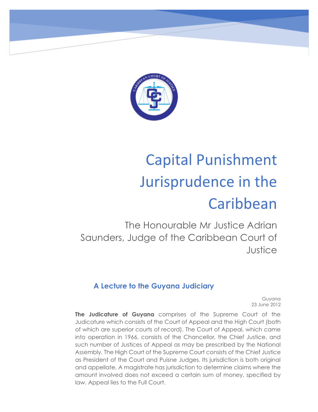 Capital Punishment Jurisprudence in the Caribbean the Honourable Mr Justice Adrian Saunders, Judge of the Caribbean Court of Justice