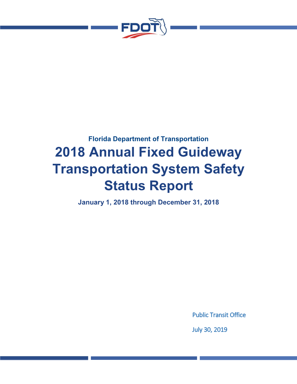 2018 Annual Fixed Guideway Transportation System Safety Status Report January 1, 2018 Through December 31, 2018