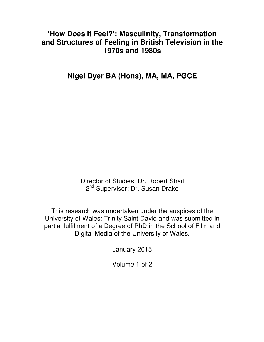 How Does It Feel?’: Masculinity, Transformation and Structures of Feeling in British Television in the 1970S and 1980S