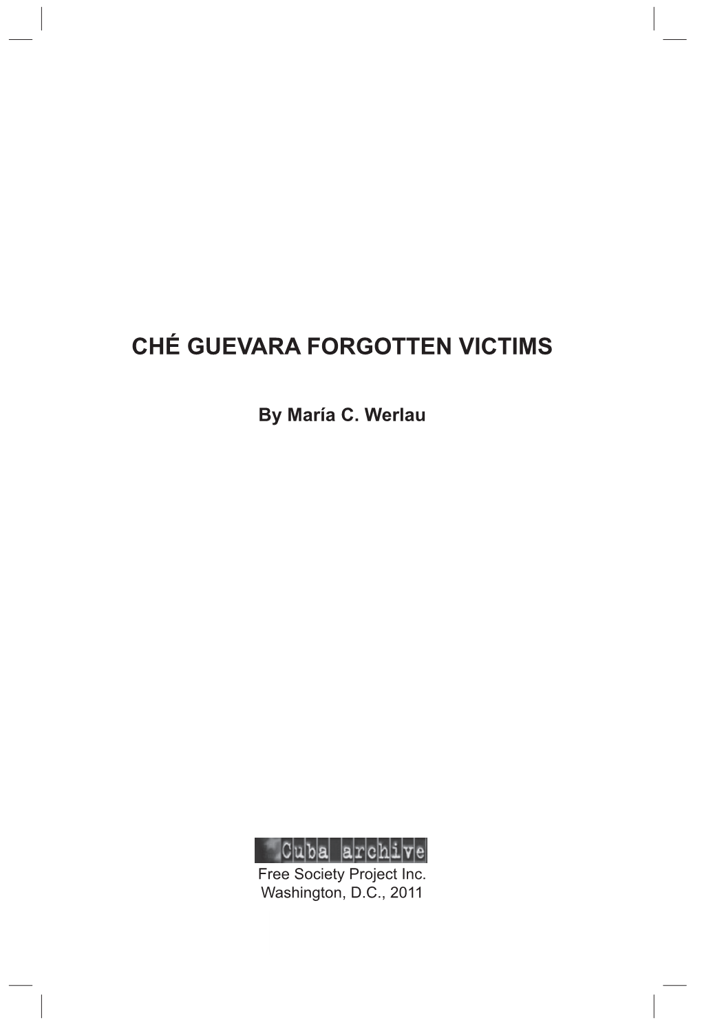 Ché Guevara Forgotten Victims