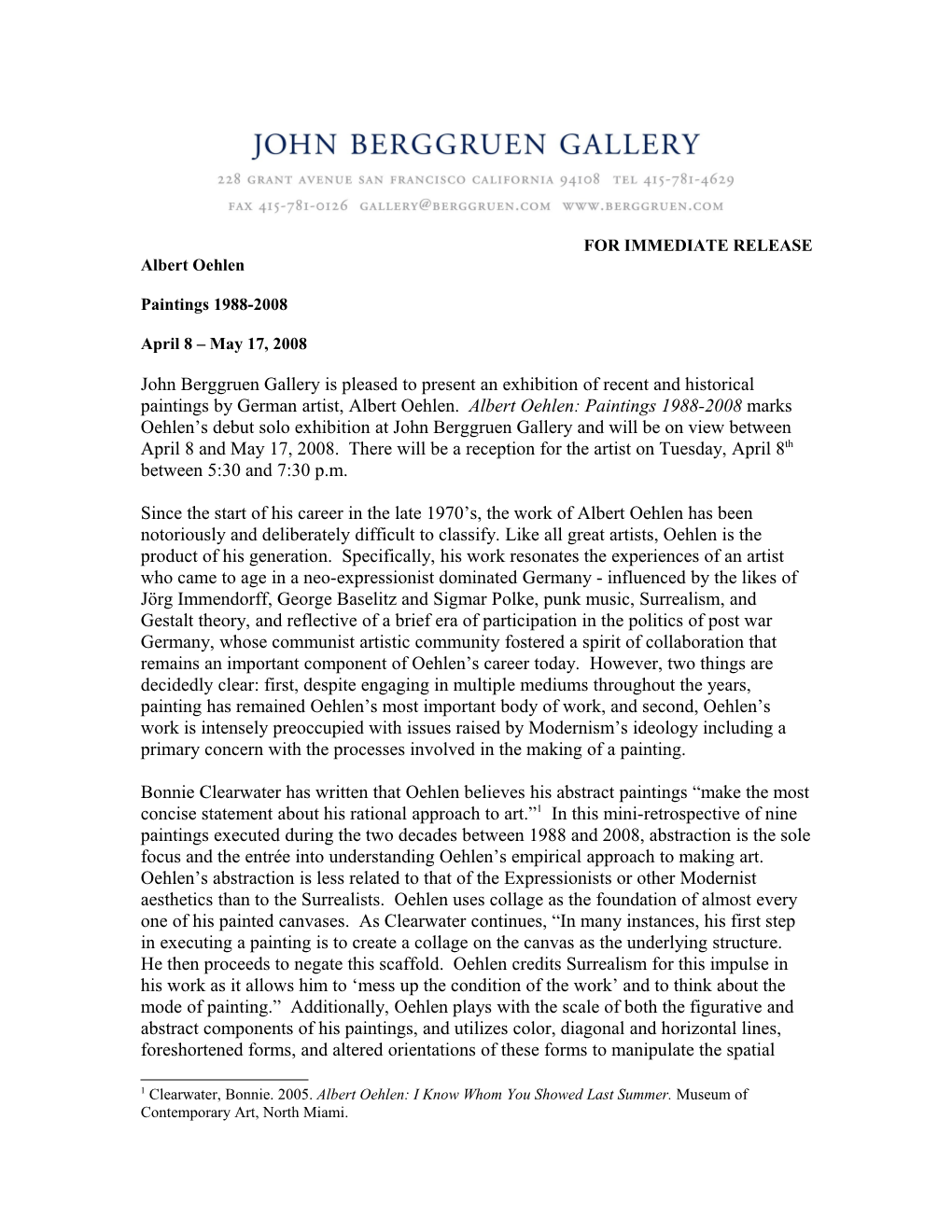 John Berggruen Gallery Is Pleased to Present an Exhibition of Recent and Historical Paintings by German Artist, Albert Oehlen