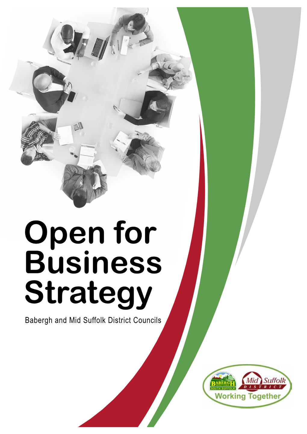 Open for Business Strategy Babergh and Mid Suffolk District Councils 2 Babergh & Mid Suffolk Councils - Open for Business Strategy Contents