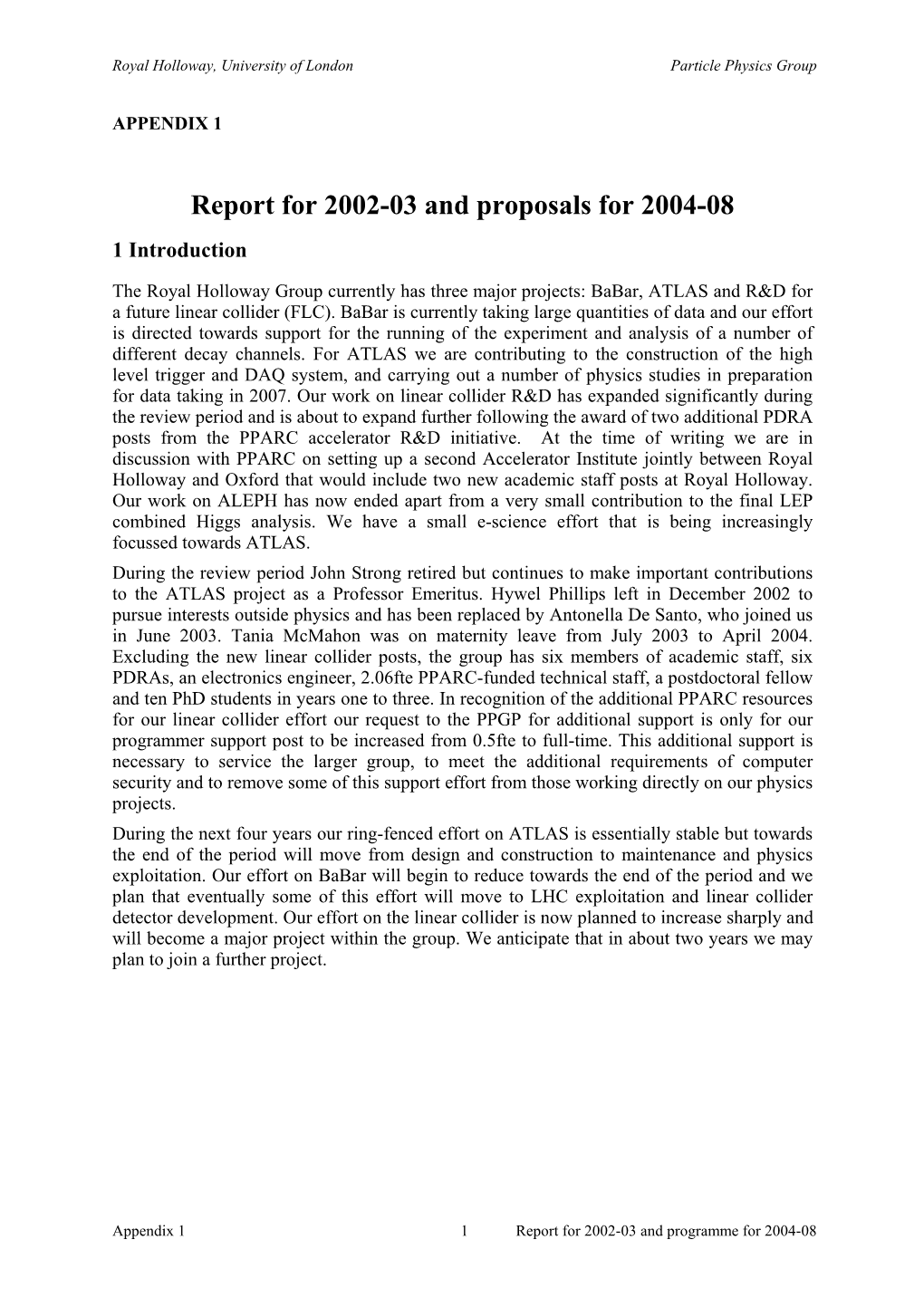 Report for 2002-03 and Proposals for 2004-08 1 Introduction