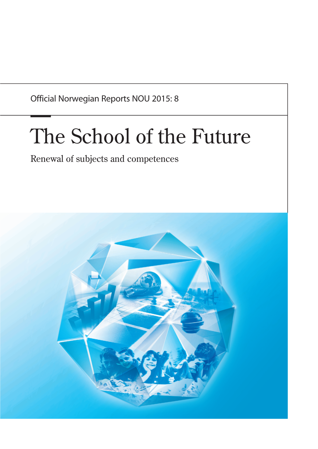 Official Norwegian Reports NOU 2015: 8