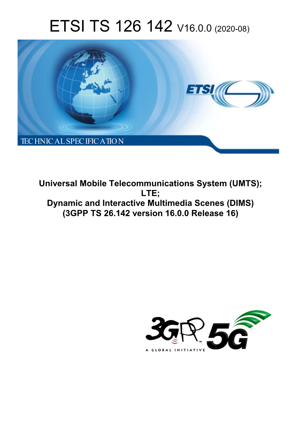UMTS); LTE; Dynamic and Interactive Multimedia Scenes (DIMS) (3GPP TS 26.142 Version 16.0.0 Release 16