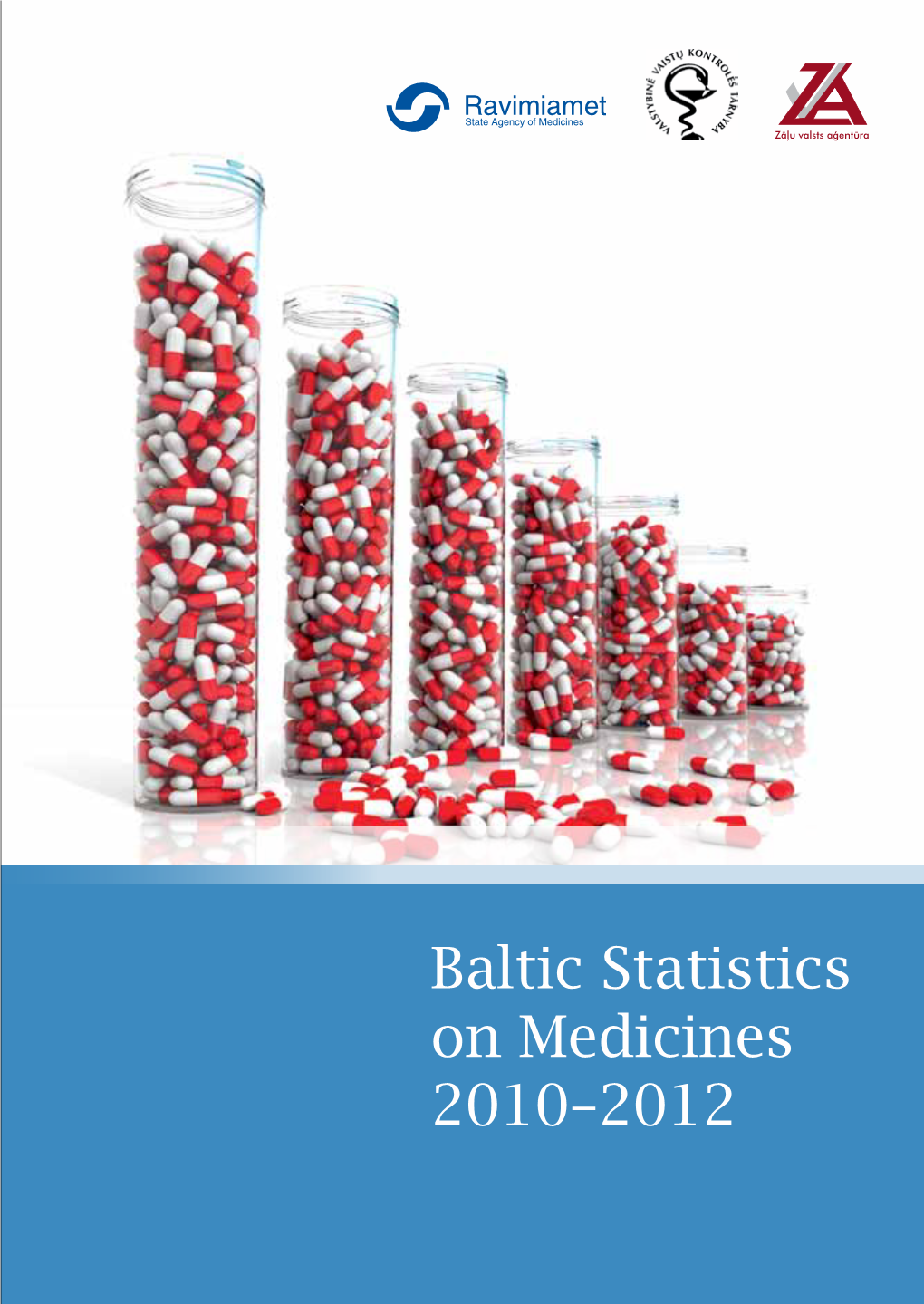 Baltic Statistics on Medicines 2010–2012 2 | Sales Statistics 2010–2012 Sales Statistics 2010–2012 |