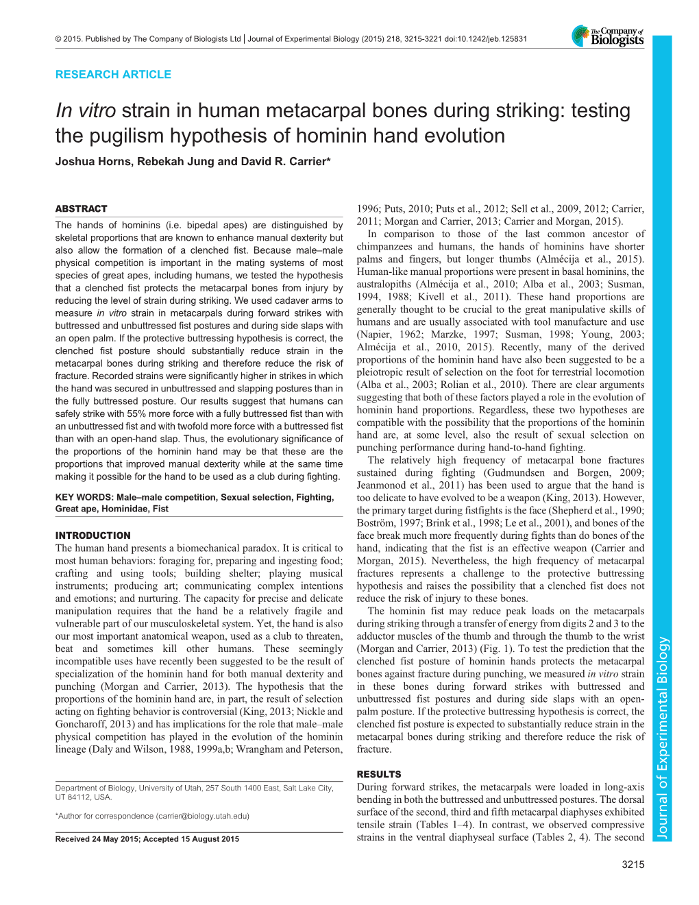 In Vitro Strain in Human Metacarpal Bones During Striking: Testing the Pugilism Hypothesis of Hominin Hand Evolution Joshua Horns, Rebekah Jung and David R