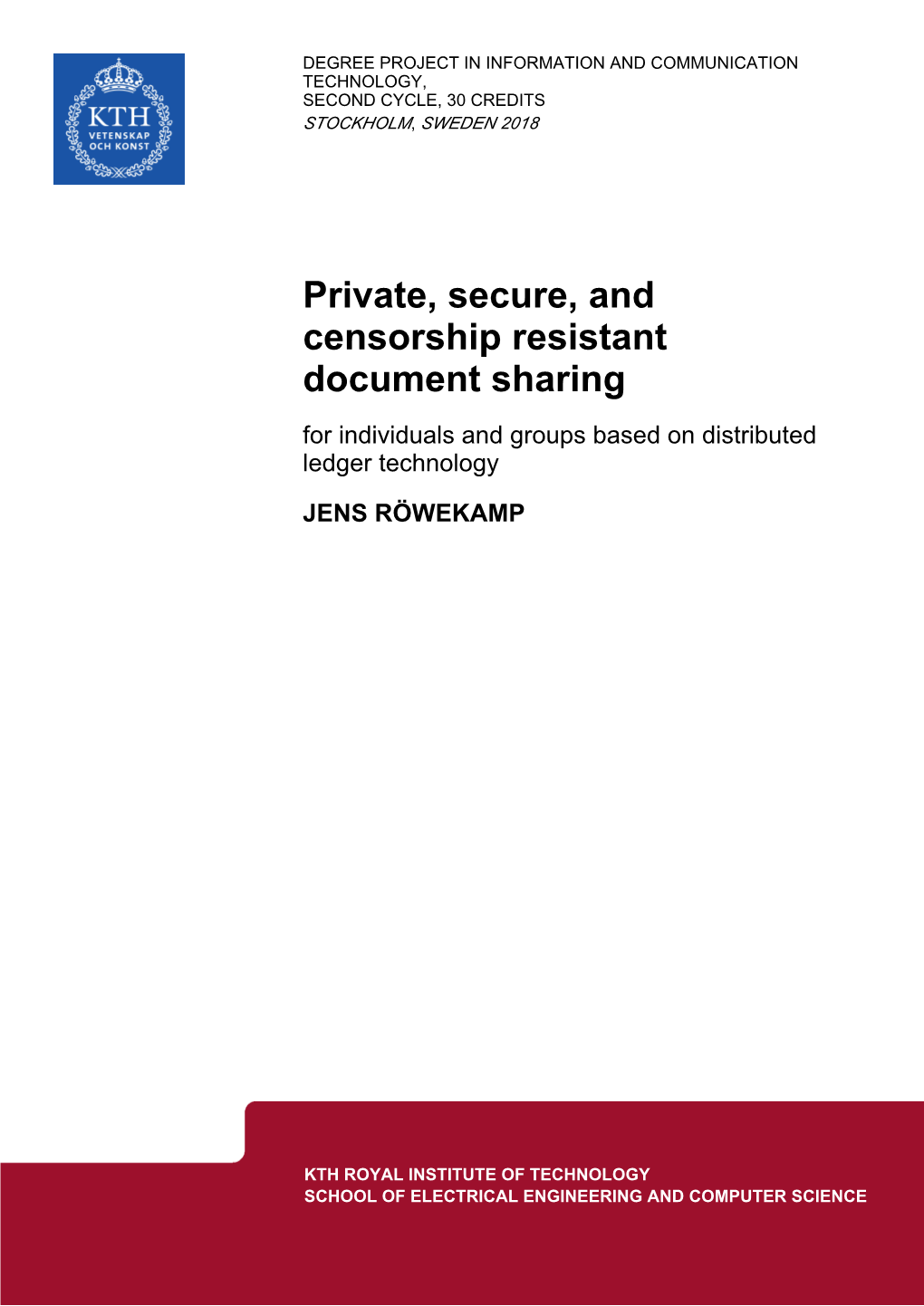 Private, Secure, and Censorship Resistant Document Sharing for Individuals and Groups Based on Distributed Ledger Technology