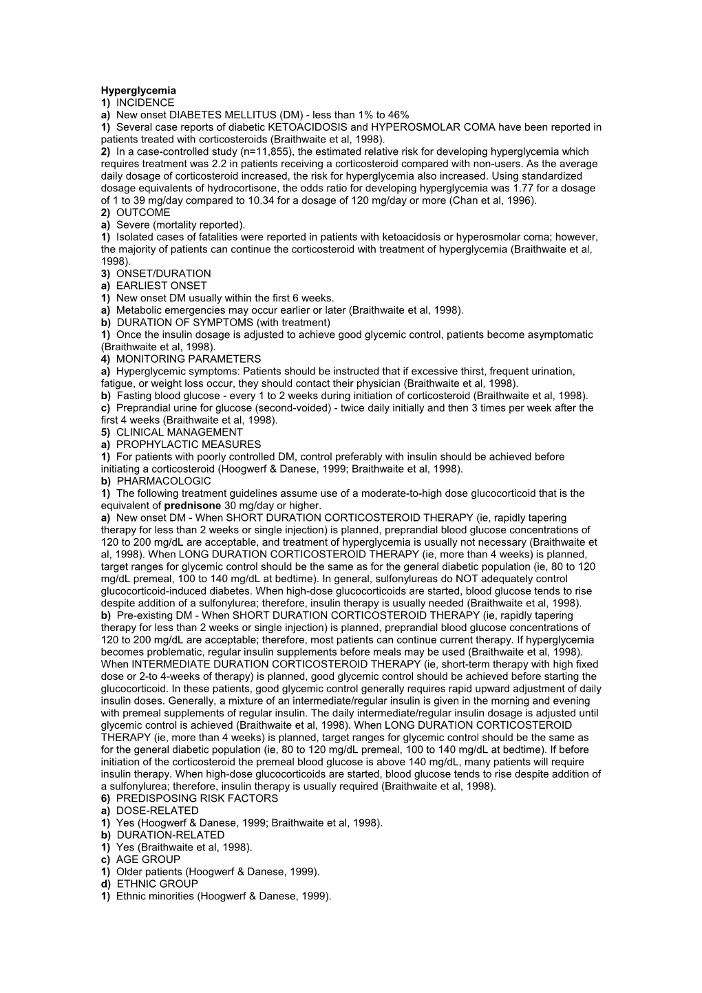 A) New Onset DIABETES MELLITUS (DM) - Less Than 1% to 46% 1) Several Case Reports of Diabetic