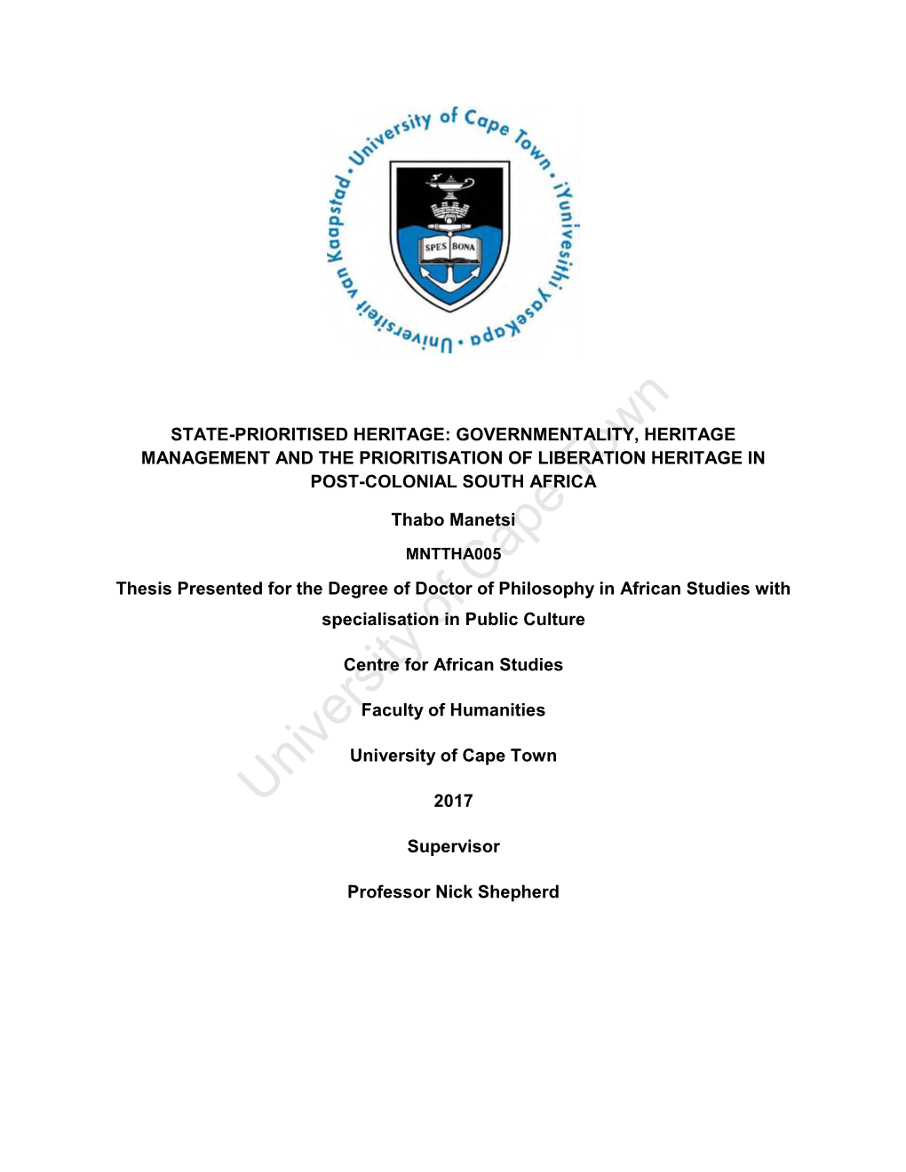 STATE-PRIORITISED HERITAGE: GOVERNMENTALITY, HERITAGE MANAGEMENT and the PRIORITISATION of LIBERATION HERITAGE in POST-COLONIAL SOUTH Africatown Thabo Manetsi