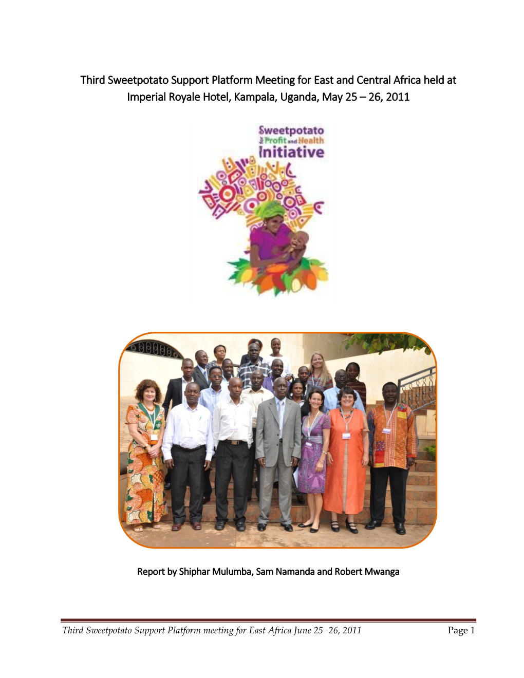 Third Sweetpotato Support Platform Meeting for East and Central Africa Held at Imperial Royale Hotel, Kampala, Uganda, May 25 – 26, 2011