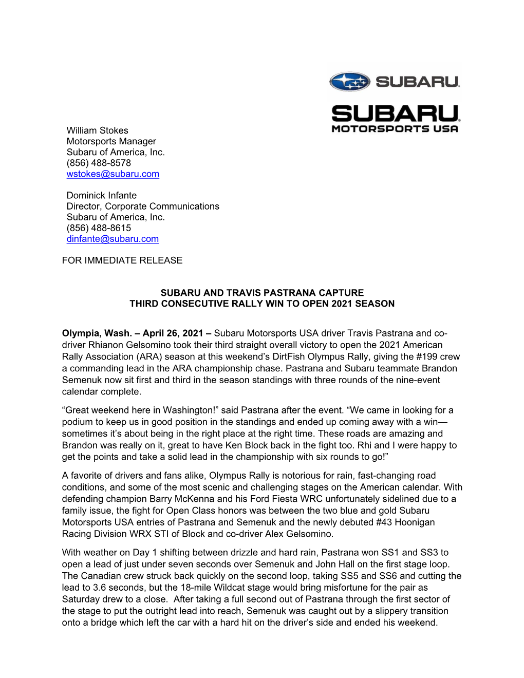 William Stokes Motorsports Manager Subaru of America, Inc. (856) 488-8578 Wstokes@Subaru.Com Dominick Infante Director, Corporat