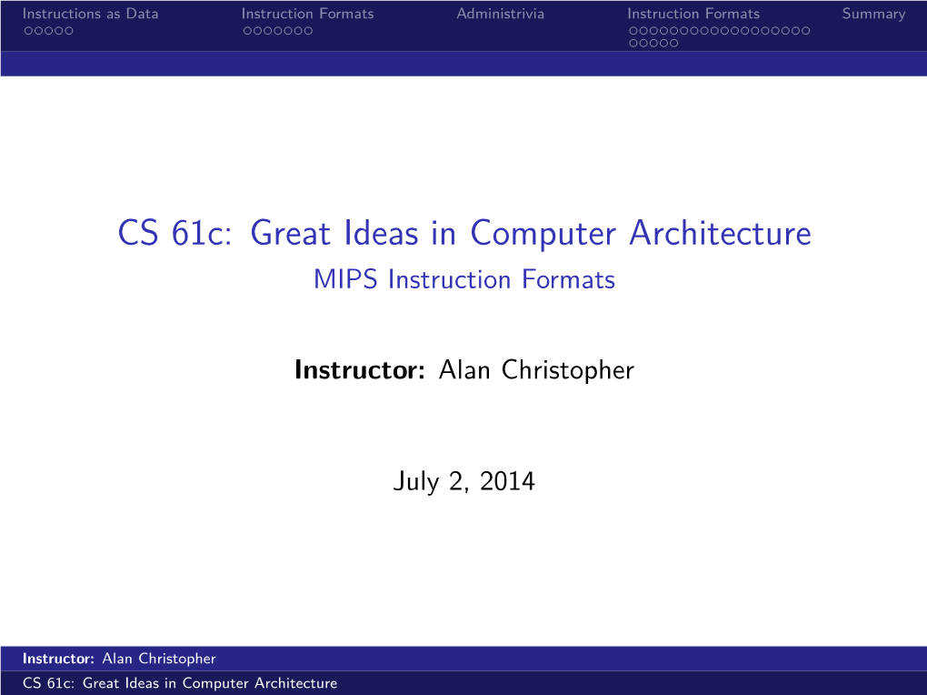 Great Ideas in Computer Architecture MIPS Instruction Formats