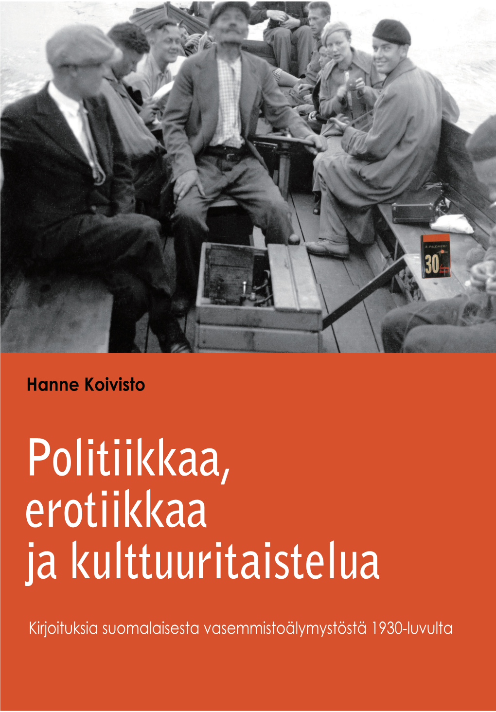 Politiikkaa, Erotiikkaa Ja Kulttuuritaistelua