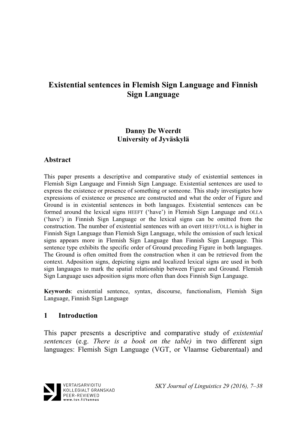 Existential Sentences in Flemish Sign Language and Finnish Sign Language