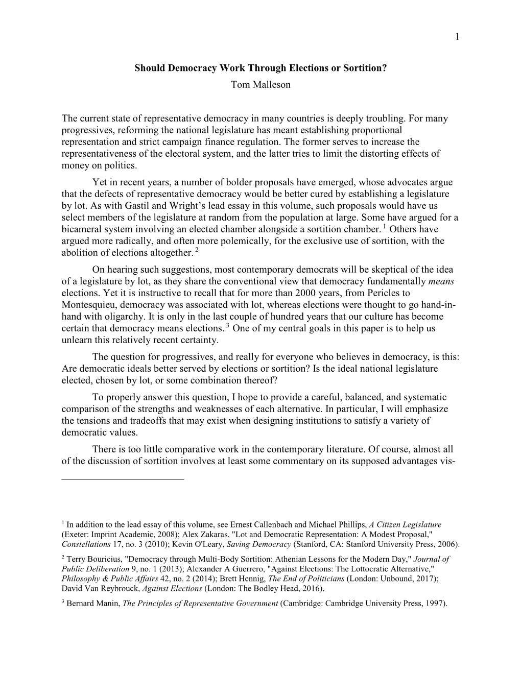 1 Should Democracy Work Through Elections Or Sortition? Tom Malleson the Current State of Representative Democracy in Many Count