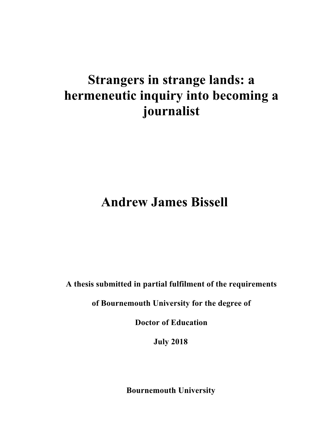 Strangers in Strange Lands: a Hermeneutic Inquiry Into Becoming a Journalist