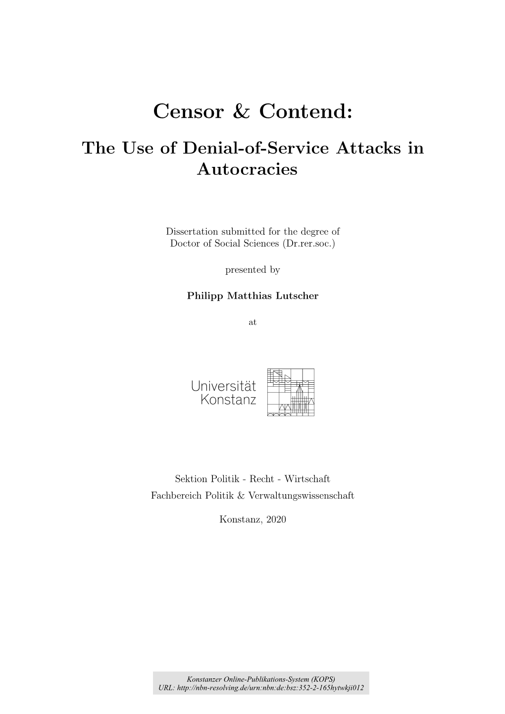 Censor & Contend : the Use of Denial-Of-Service Attacks in Autocracies