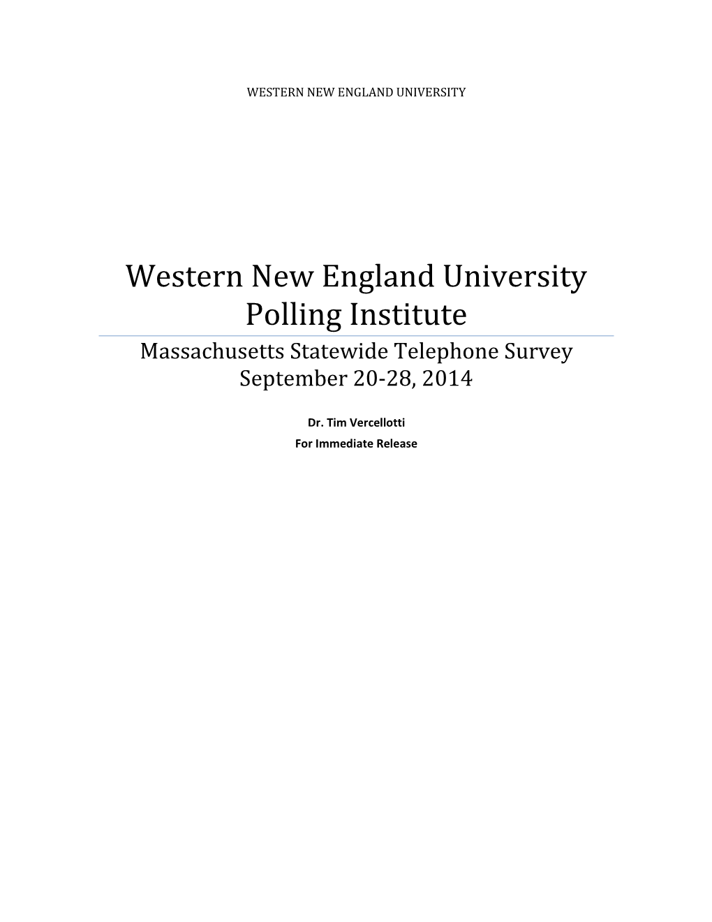 Western New England University Polling Institute Massachusetts Statewide Telephone Survey September 20-28, 2014