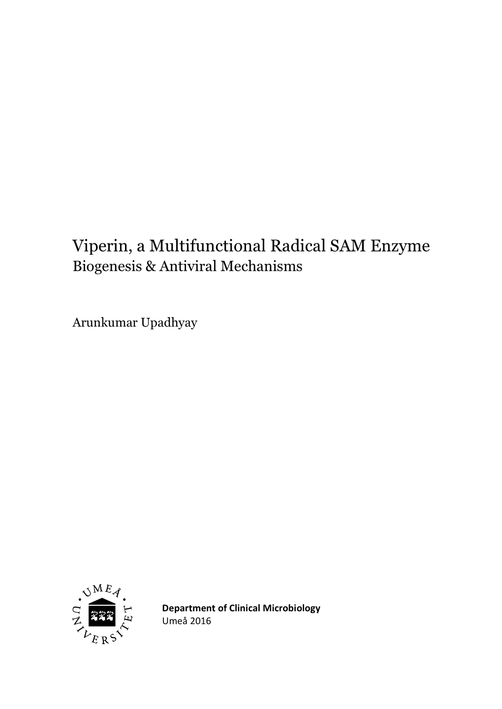 Viperin, a Multifunctional Radical SAM Enzyme Biogenesis & Antiviral Mechanisms