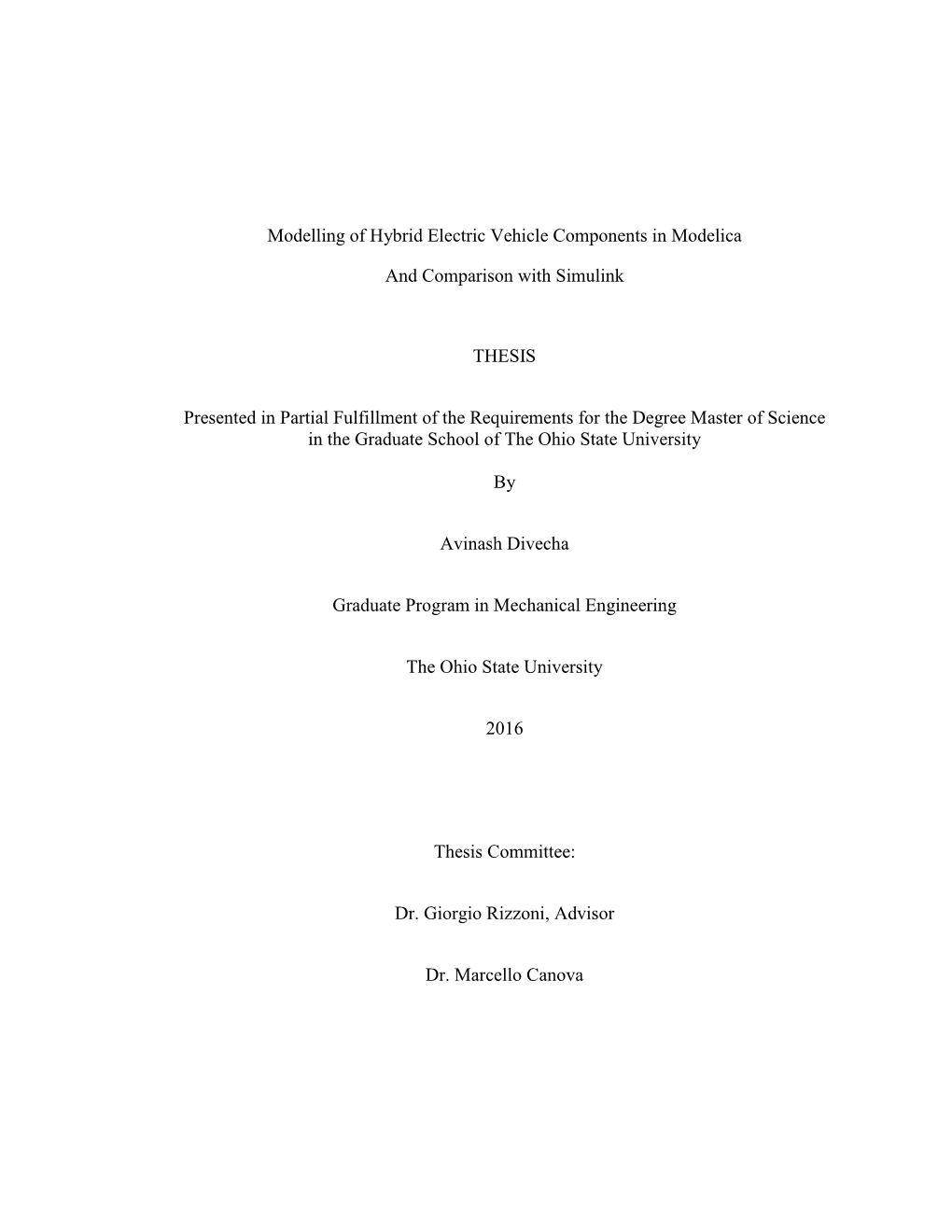 Modelling of Hybrid Electric Vehicle Components in Modelica and Comparison with Simulink THESIS Presented in Partial Fulfillment