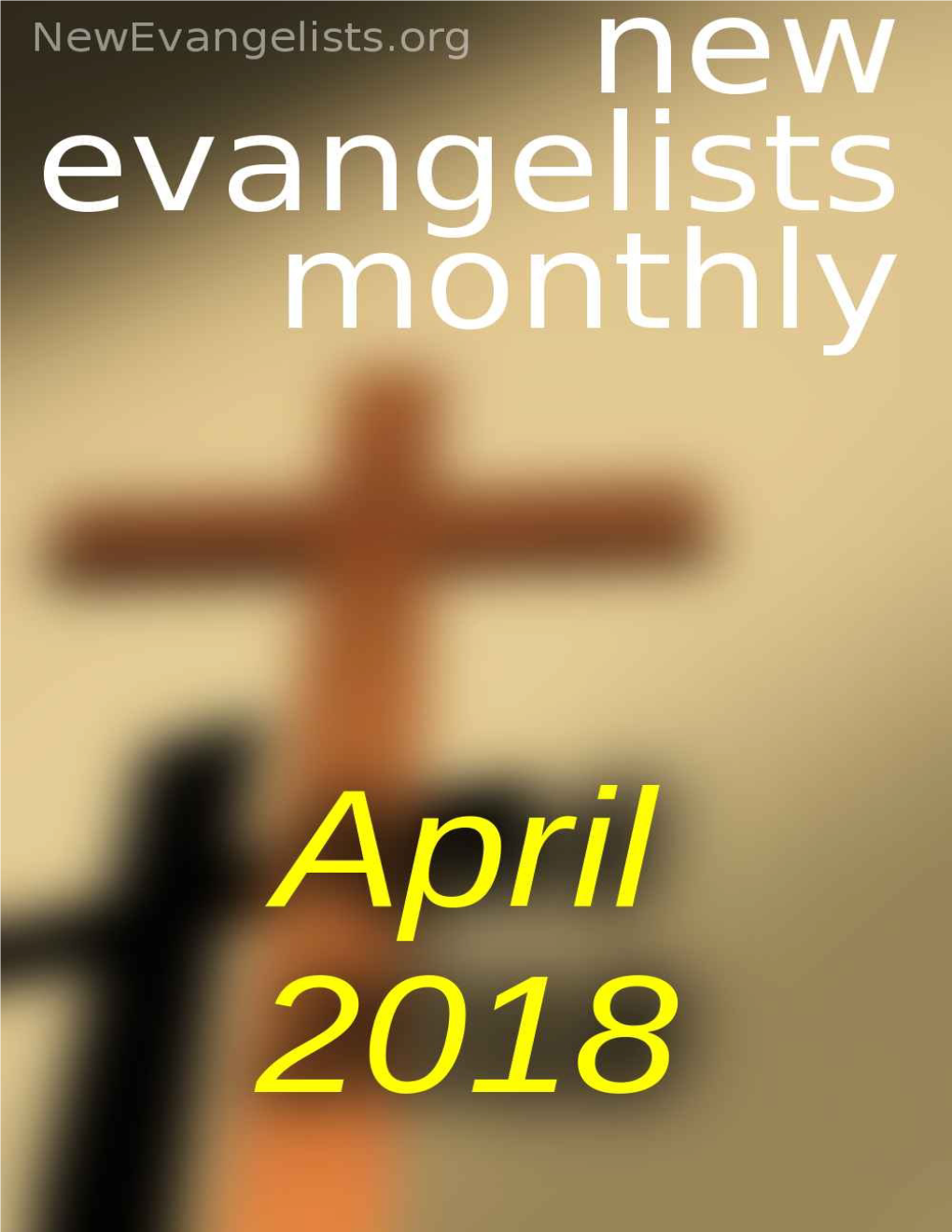 New Evangelists Monthly #64 April 2018