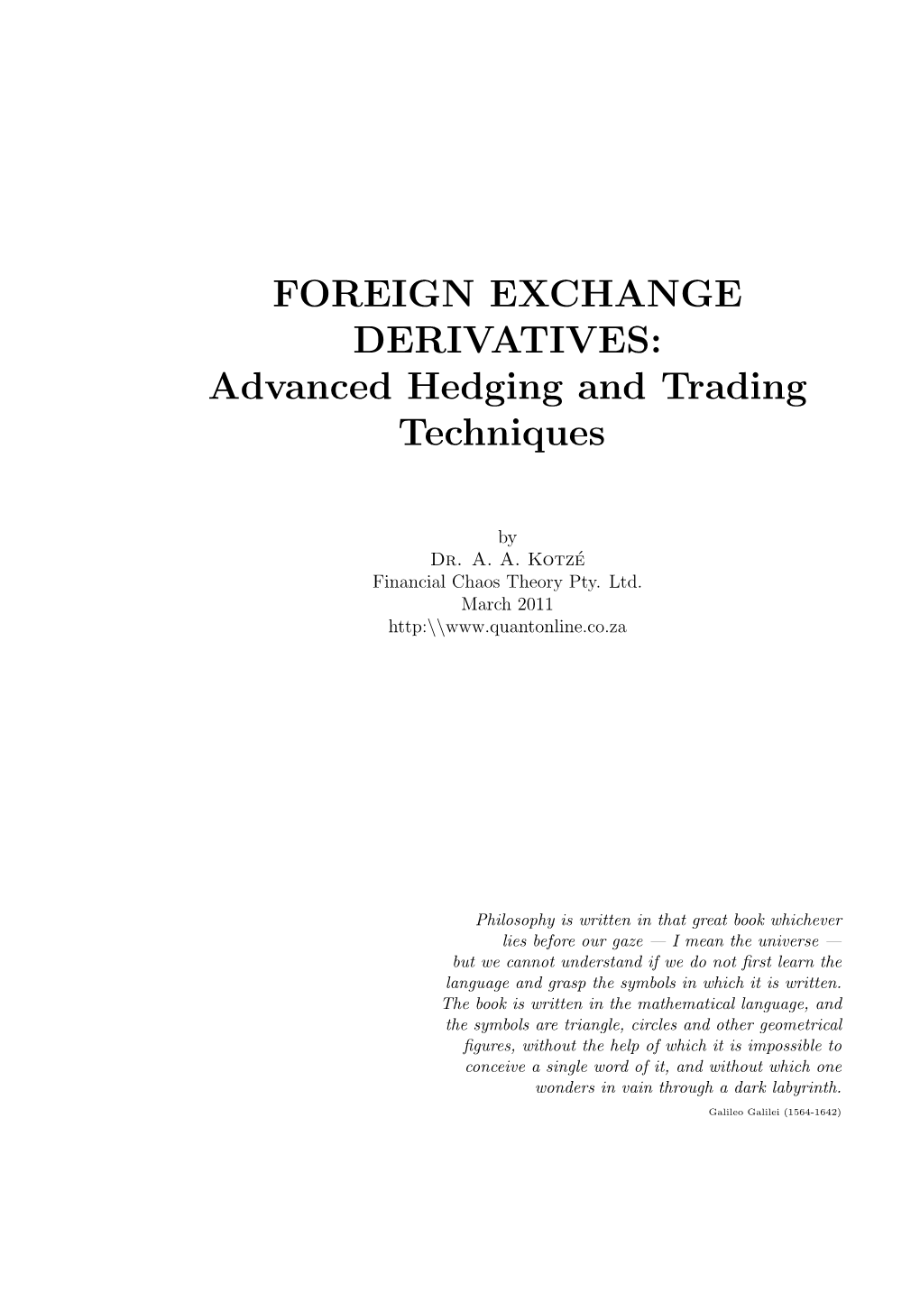 FOREIGN EXCHANGE DERIVATIVES: Advanced Hedging and Trading Techniques