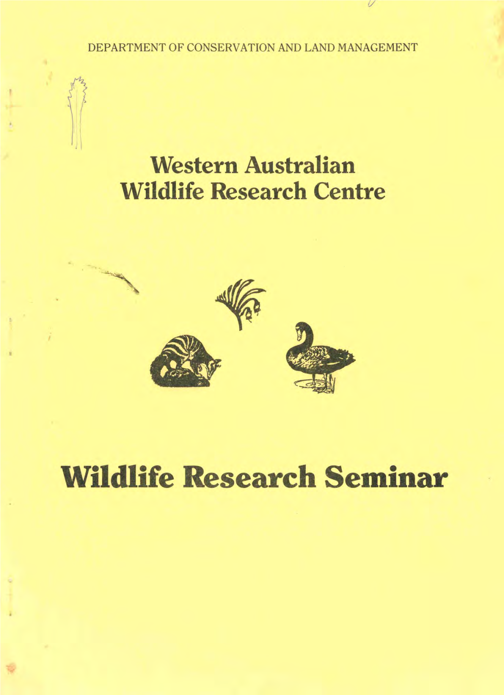 Wildlife Research Seminar DEPARTMENT of CONSERVATION and LAND MANAGEMENT