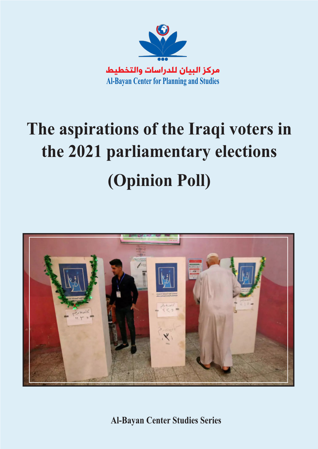 The Aspirations of the Iraqi Voters in the 2021 Parliamentary Elections (Opinion Poll)