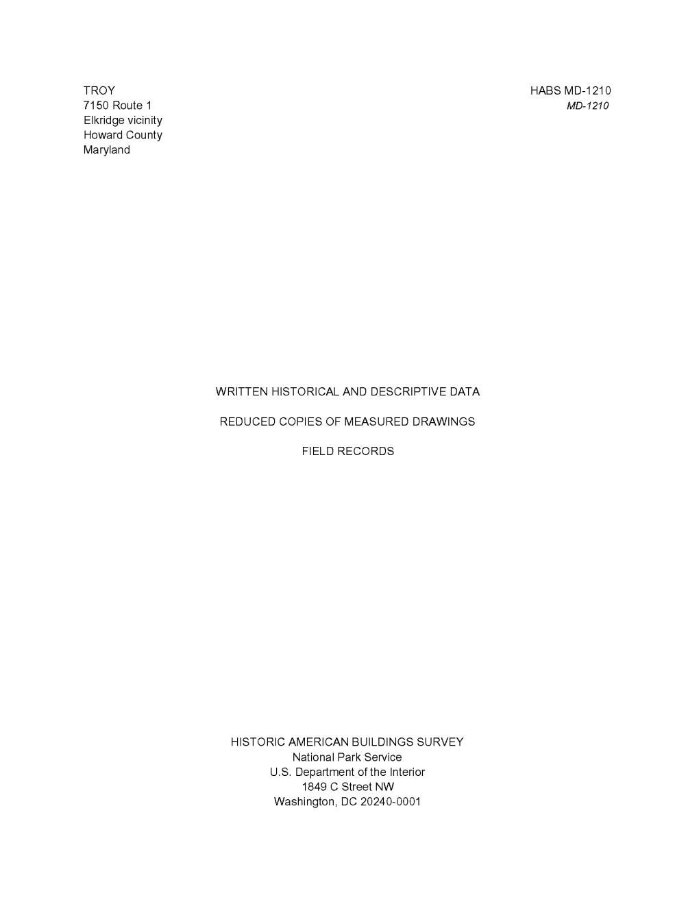 TROY HABSMD-1210 7150 Route 1 MD-1210 Elkridge Vicinity Howard County Maryland WRITTEN HISTORICAL and DESCRIPTIVE DATA REDUCED C