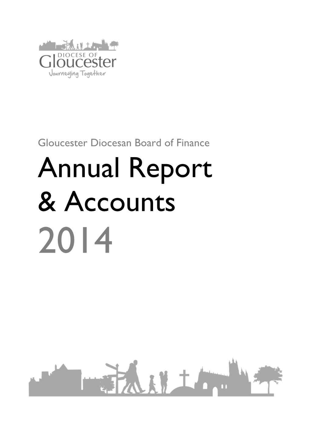 Gloucester Diocesan Board of Finance Annual Report & Accounts 2014