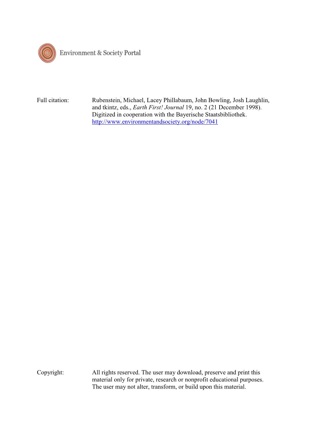 Full Citation: Rubenstein, Michael, Lacey Phillabaum, John Bowling, Josh Laughlin, and Tkintz, Eds., Earth First! Journal 19, No