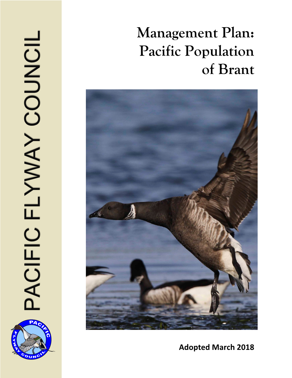 Pacific Flyway Management Plan for the Pacific Brant Population Was Adopted in 1978