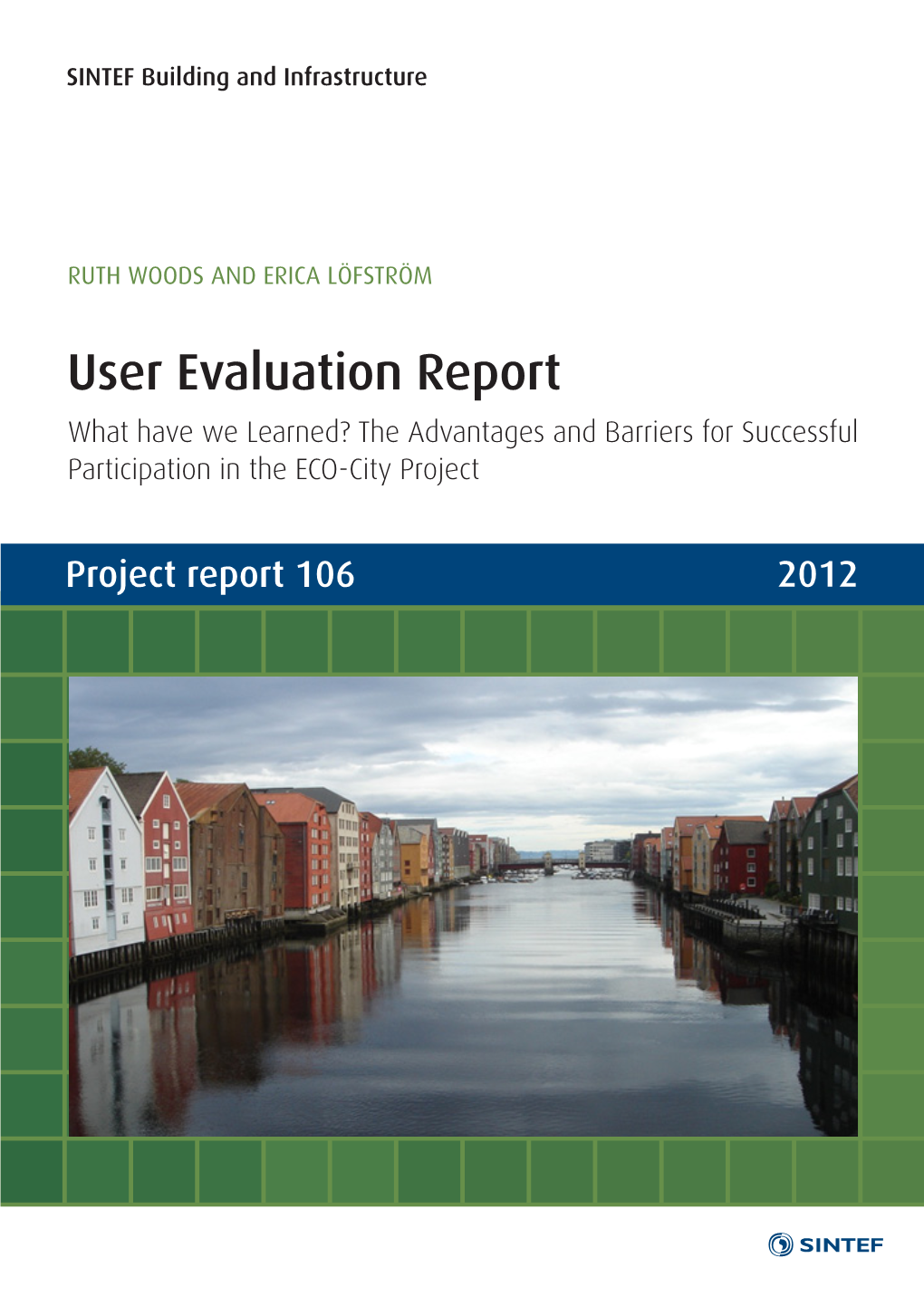 User Evaluation Report What Have We Learned? the Advantages and Barriers for Successful Participation in the ECO-City Project