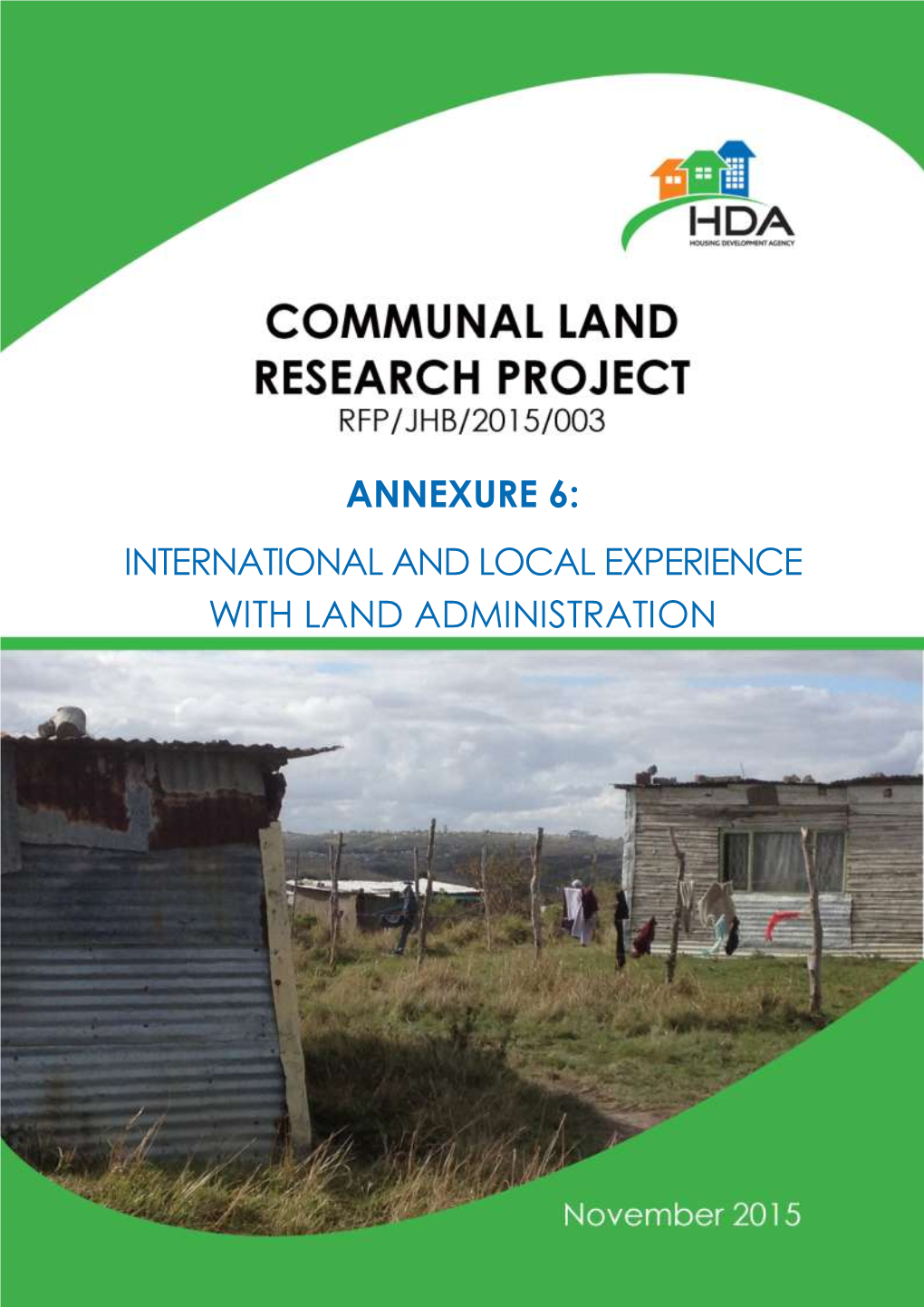 Annexure 6: International and Local Experience with Land Administration