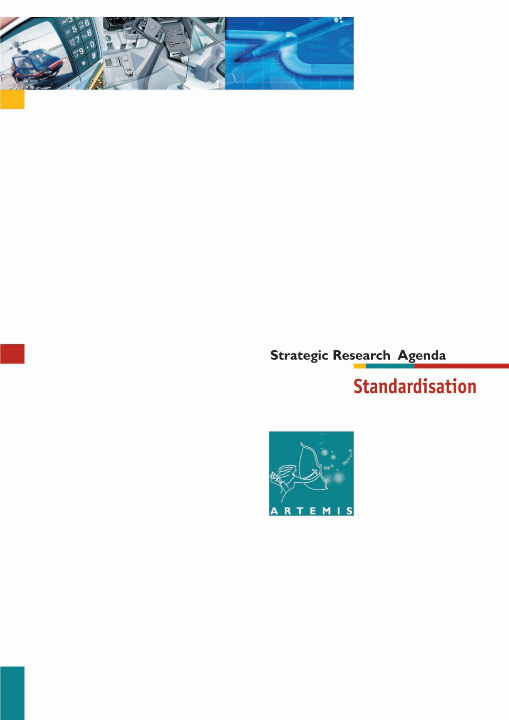 6. Artemis Standardisation Approach 7 7