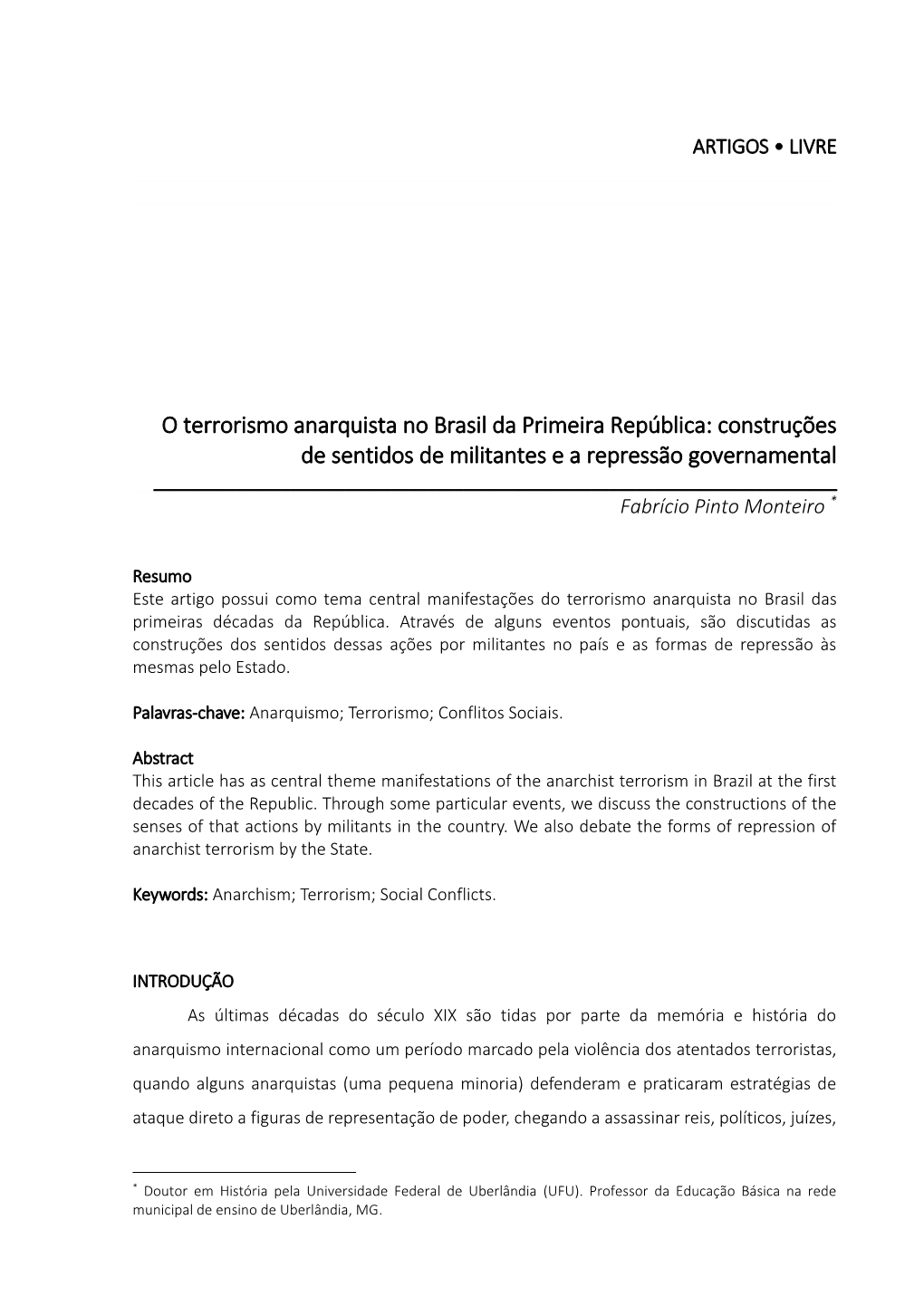 O Terrorismo Anarquista No Brasil Da Primeira República: Construções De Sentidos De Militantes E a Repressão Governamental ______Fabrício Pinto Monteiro *