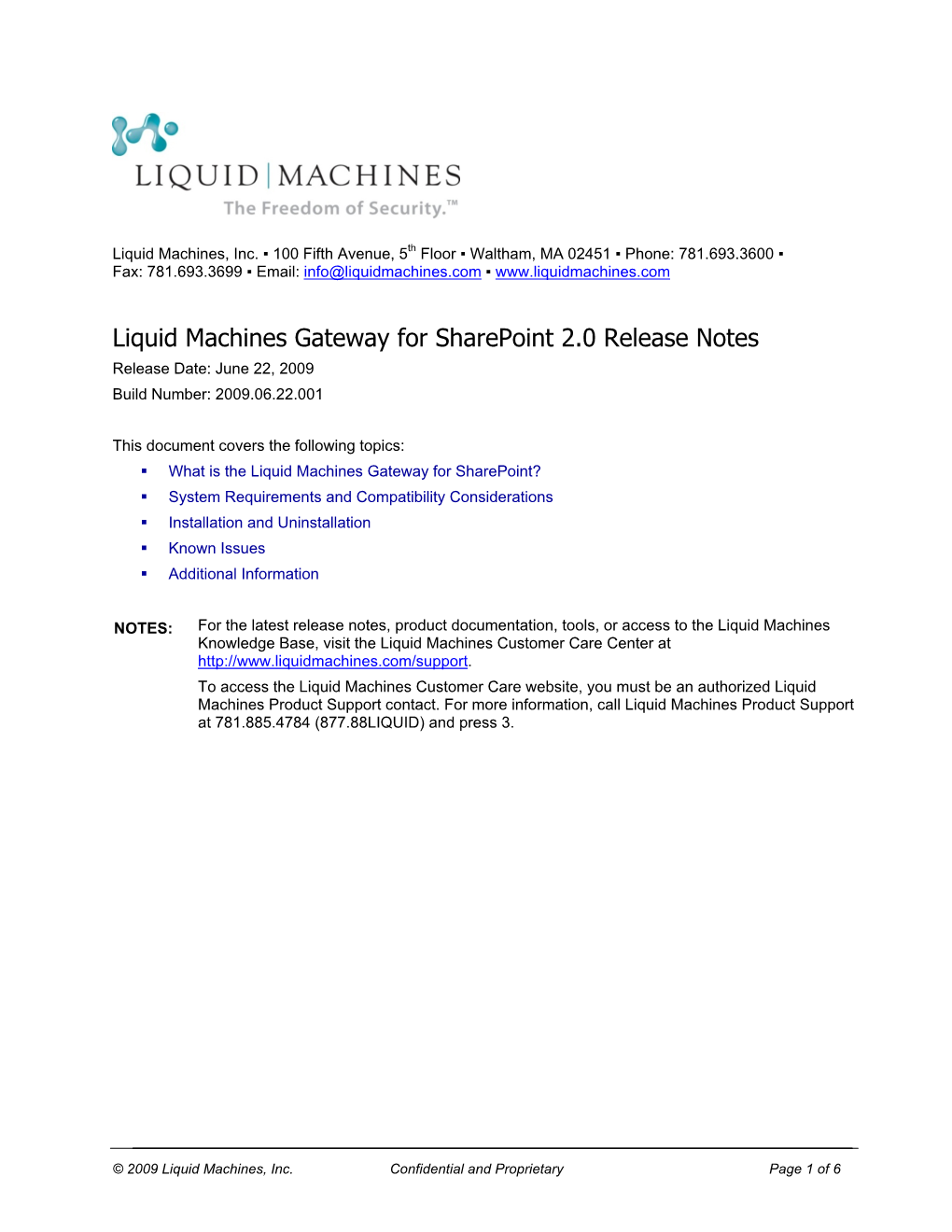 Liquid Machines Gateway for Sharepoint 2.0 Release Notes Release Date: June 22, 2009 Build Number: 2009.06.22.001