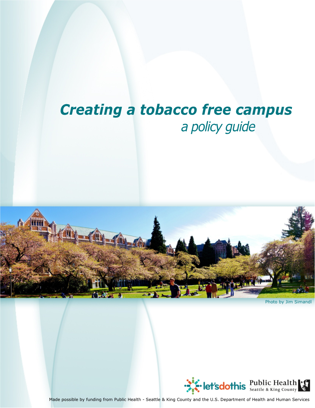 Creating a Tobacco Free Campus: a Policy Guide