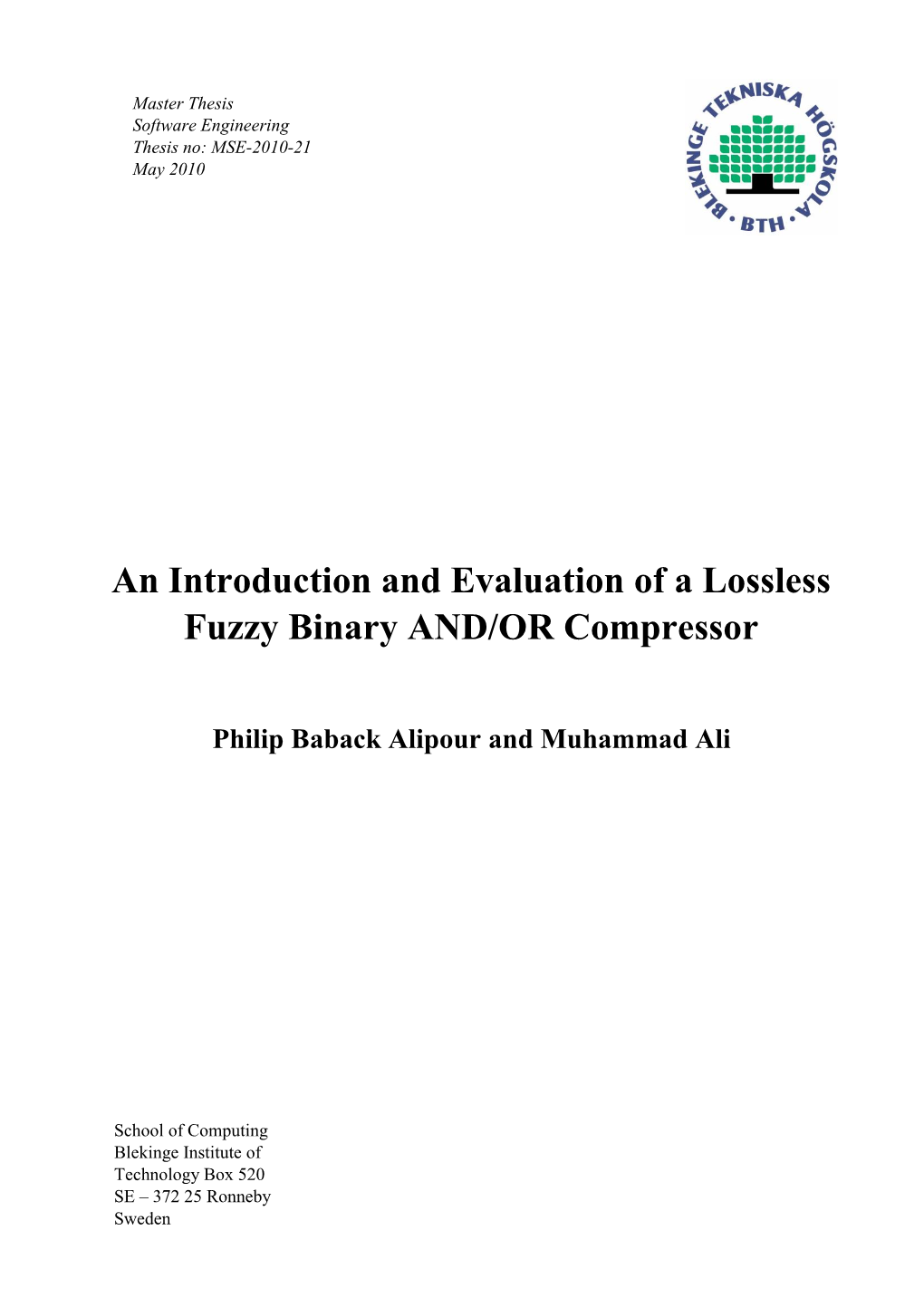 An Introduction and Evaluation of a Lossless Fuzzy Binary AND/OR Compressor